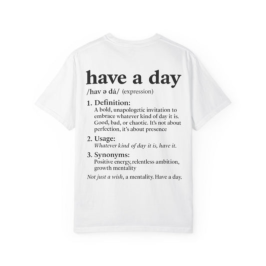 Have a Day T-Shirt