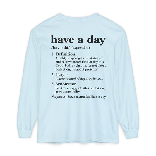 Have a Day Long Sleeve