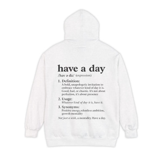 Have a Day Hoodie