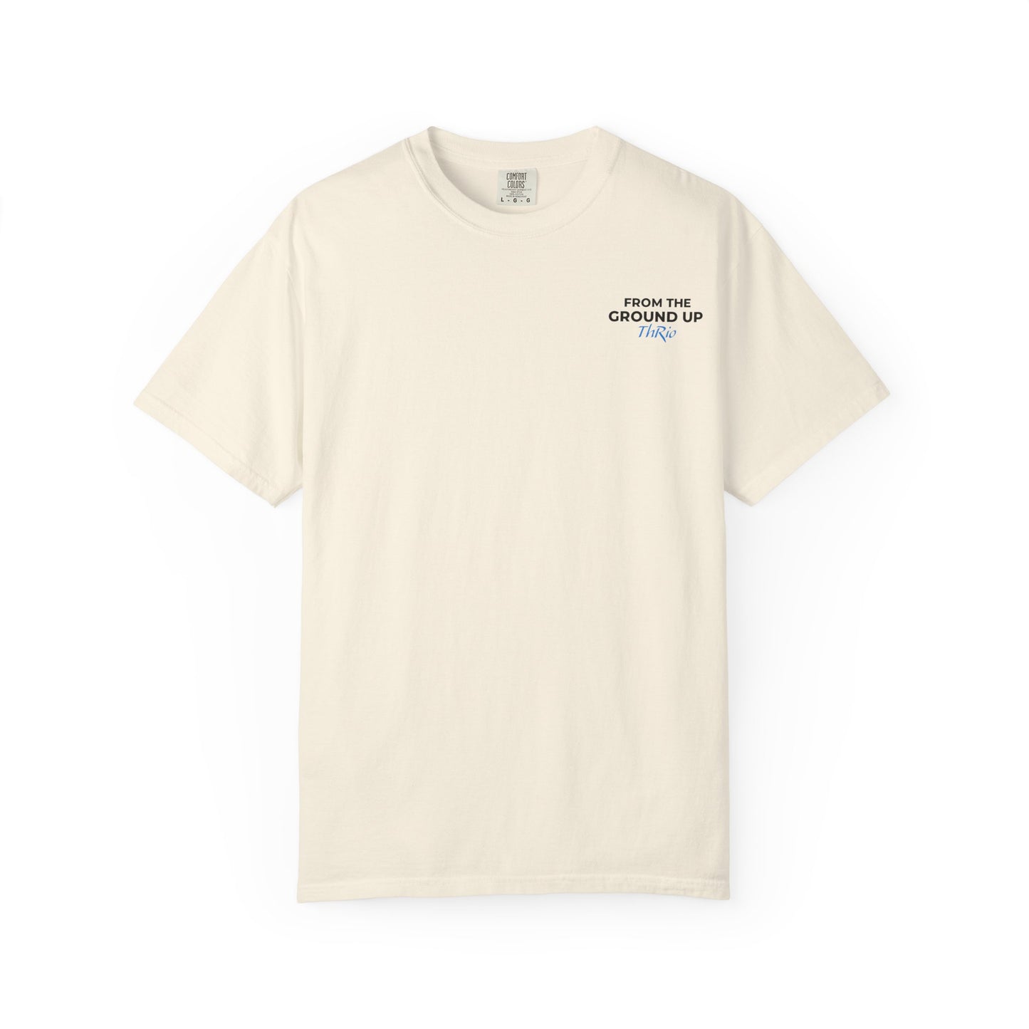From the Ground Up T-Shirt